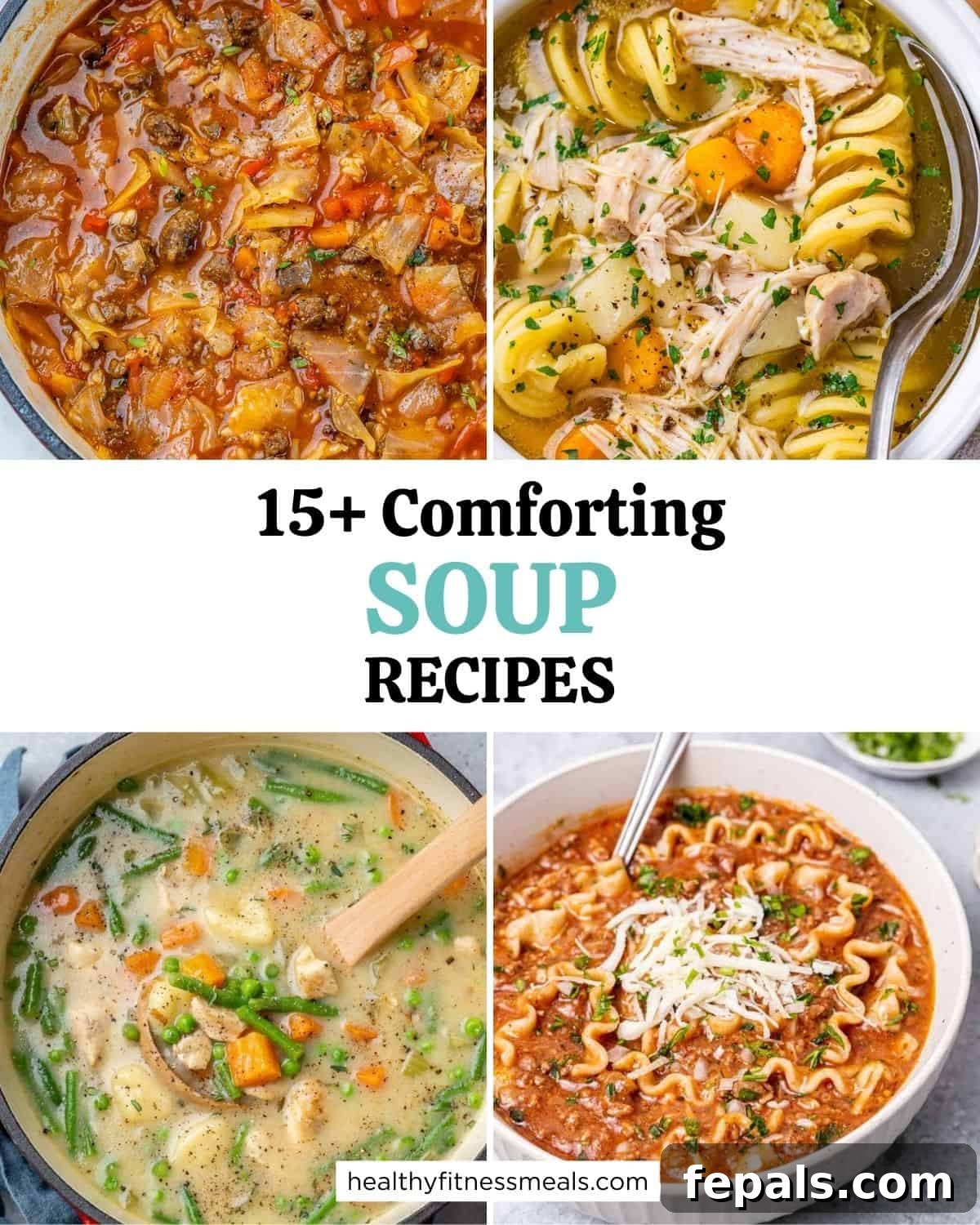 Soulful Bowls: Over 15 Effortless Soup Creations 2 A vibrant graphic showcasing four diverse and delicious soup recipes, inviting readers to explore the full roundup.