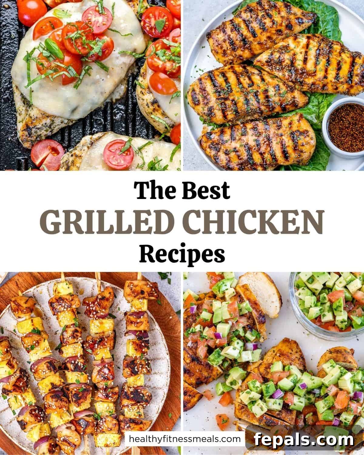 Fire Up the Flavor Grilled Chicken 14 A Pinterest-style collage of four different grilled chicken dishes with text overlay.